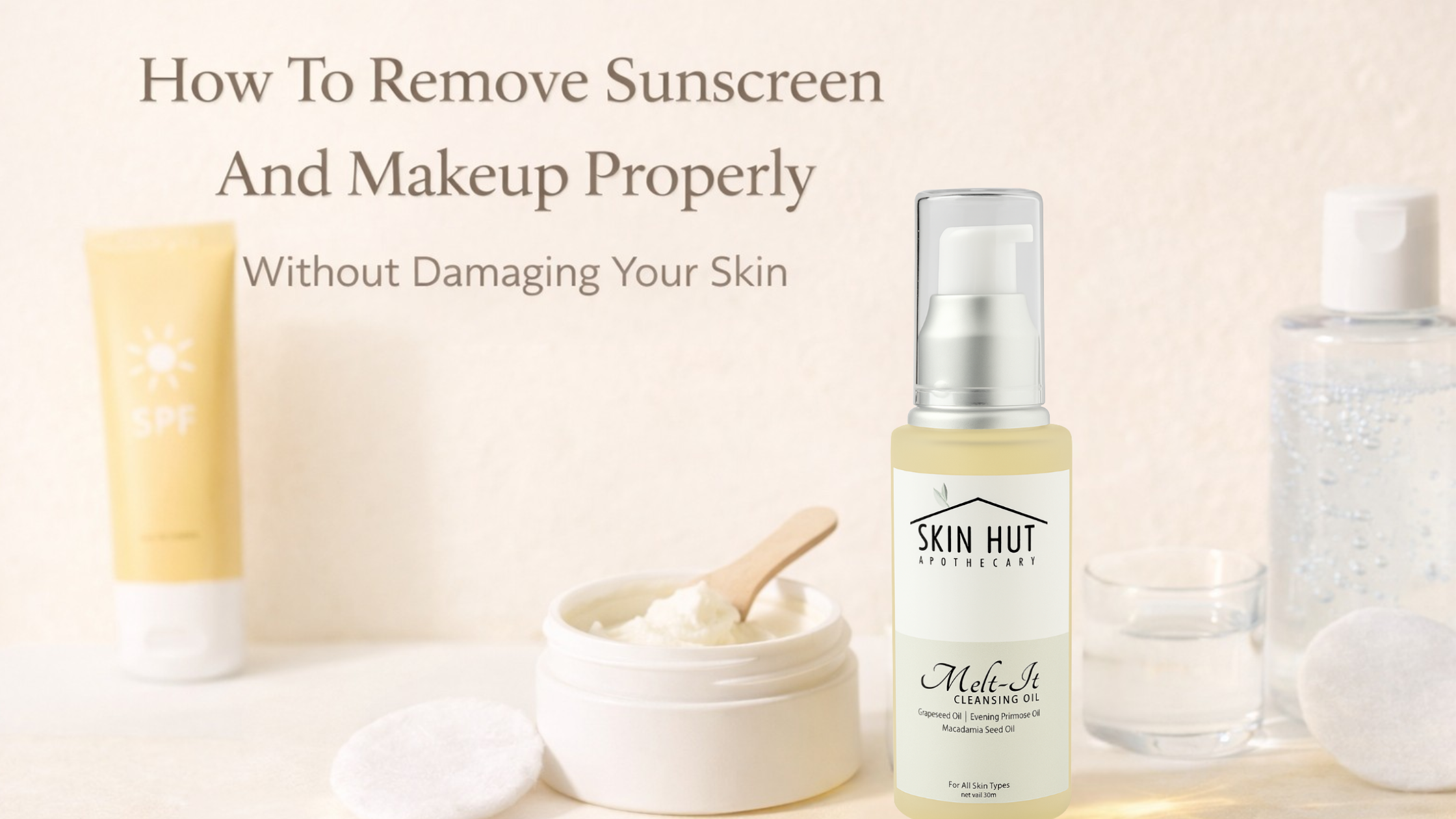 Best Way to Remove Sunscreen & Makeup Without Skin Damage